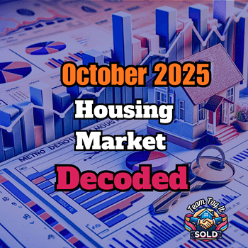 October 2025 Housing Market Decoded