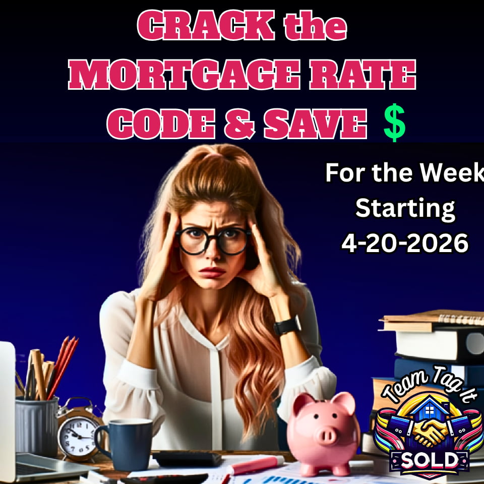 Crack the Mortgage Code and Save for the week of 4-20-2026 prepared by Pam Sawyer, Realtor