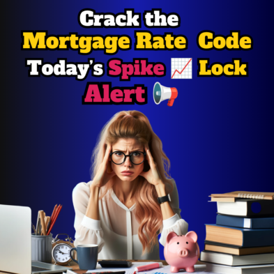 Crack the Mortgage Rate Code Today's Spike Lock Alert